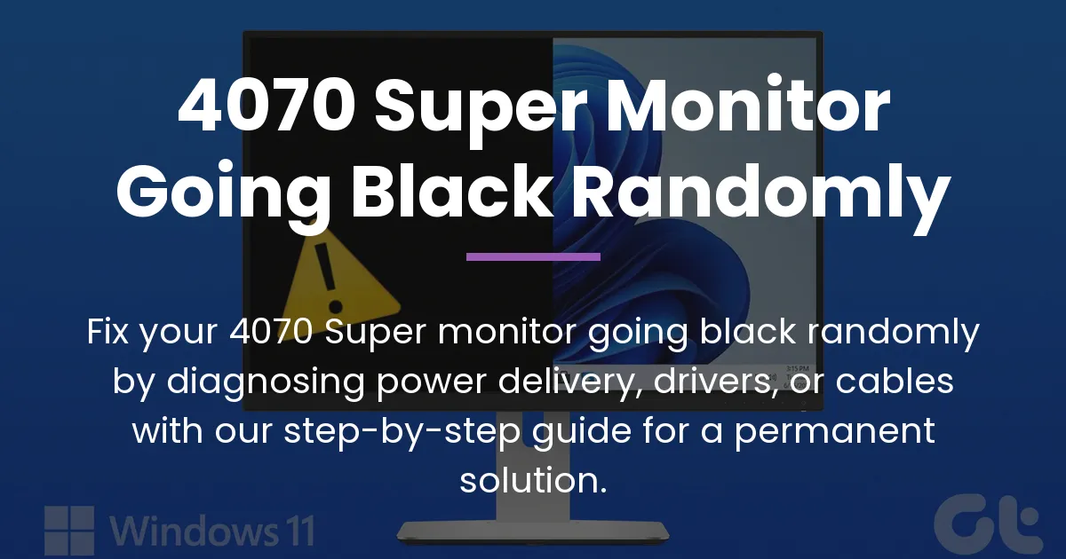 4070 super monitor going black randomly