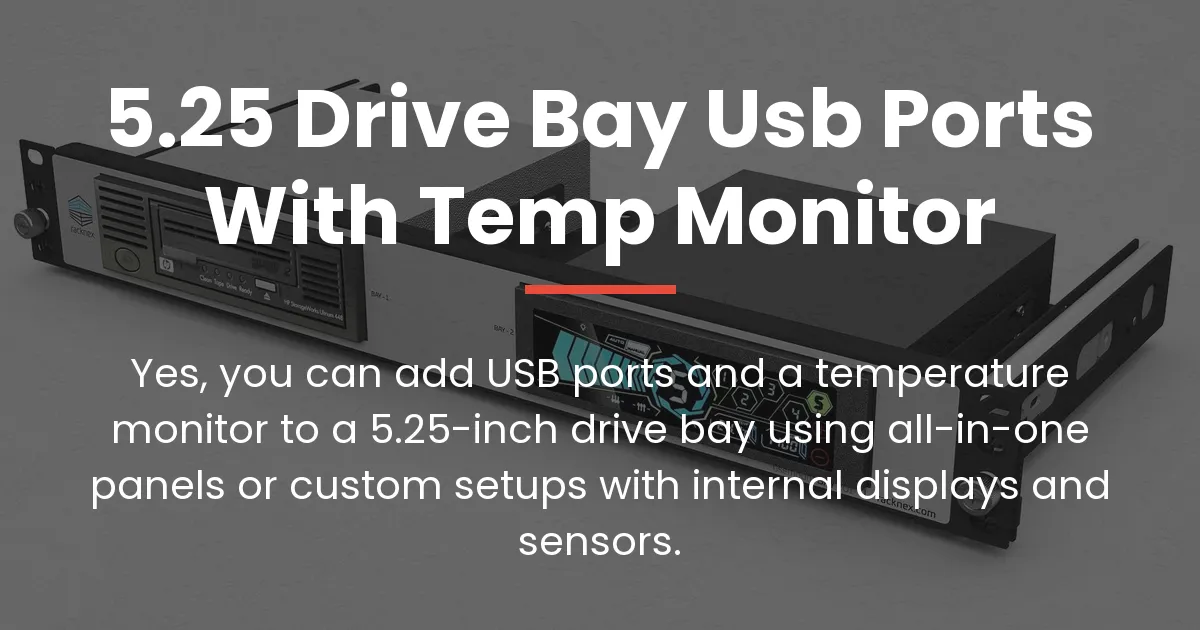 5.25 drive bay usb ports with temp monitor