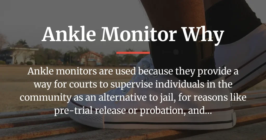 ankle monitor why