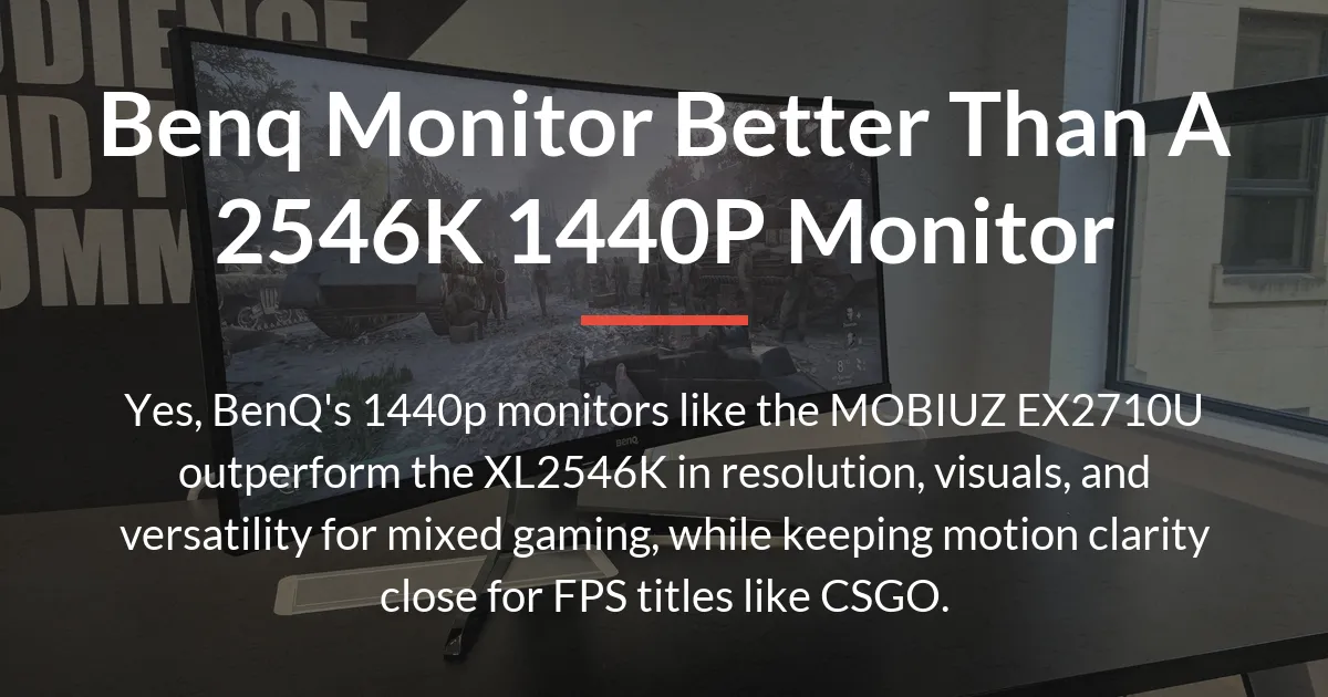 benq monitor better than a 2546k 1440p monitor