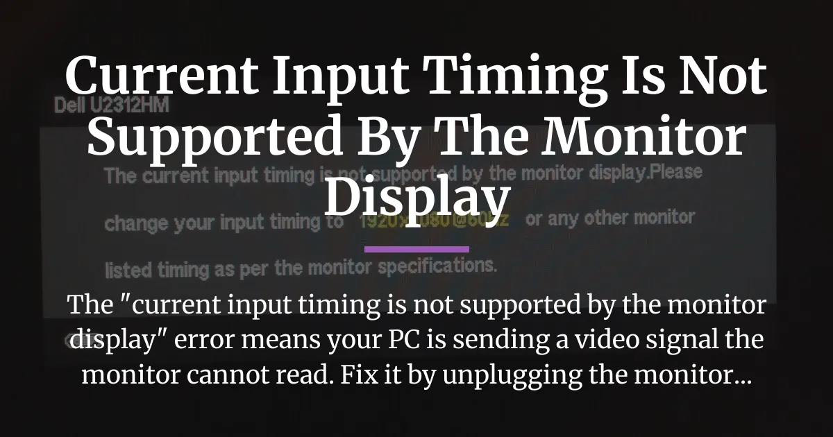 current input timing is not supported by the monitor display