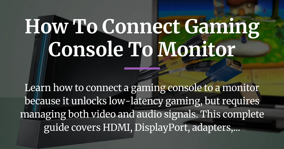 how to connect gaming console to monitor