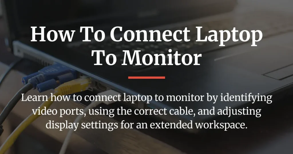 how to connect laptop to monitor