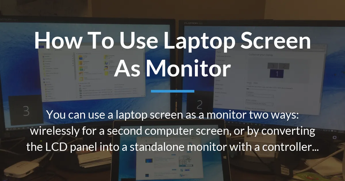 how to use laptop screen as monitor