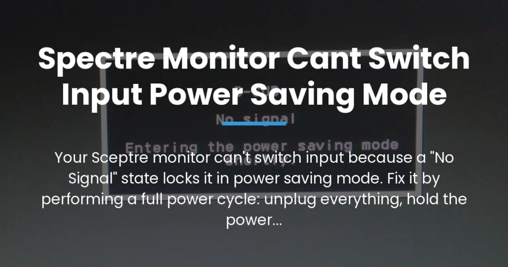 spectre monitor cant switch input power saving mode