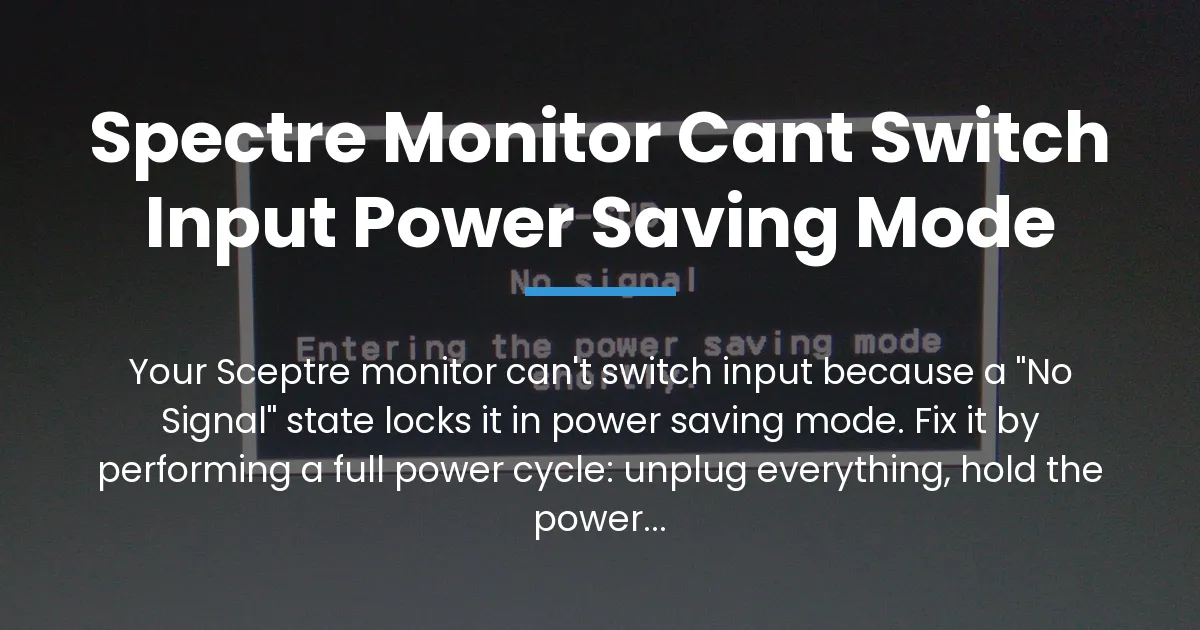 spectre monitor cant switch input power saving mode