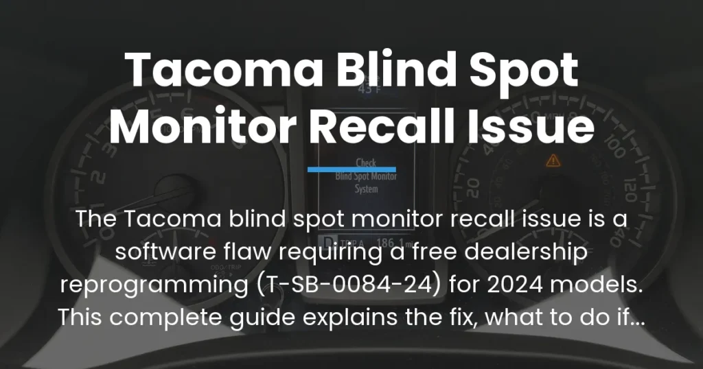 tacoma blind spot monitor recall issue