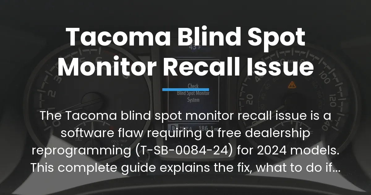 tacoma blind spot monitor recall issue