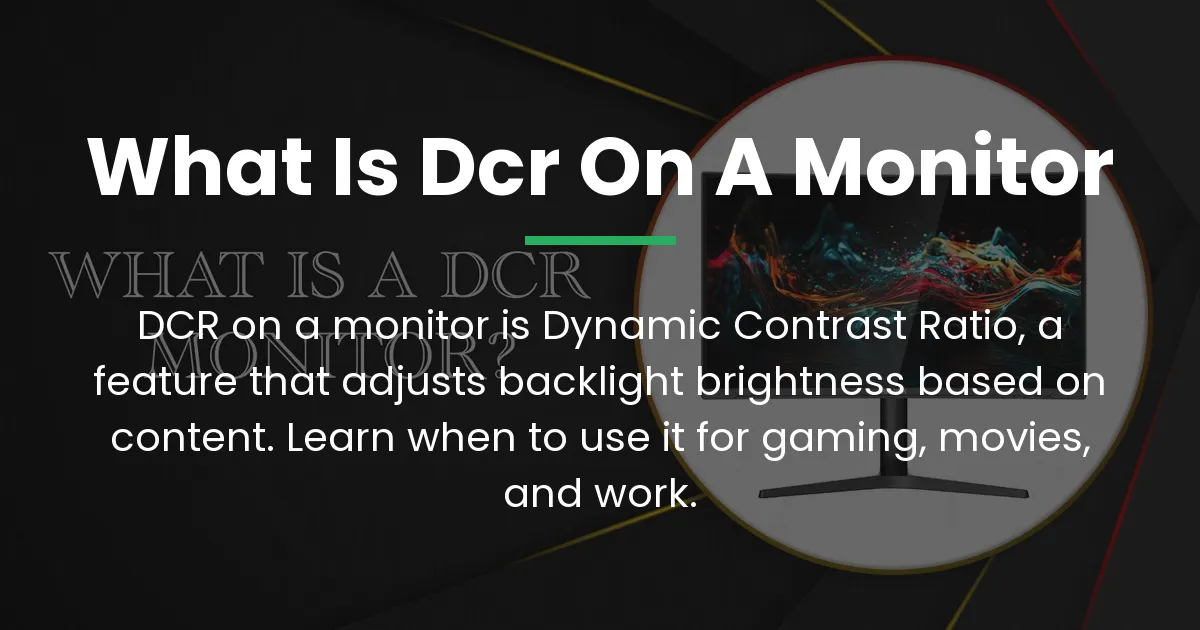 what is dcr on a monitor