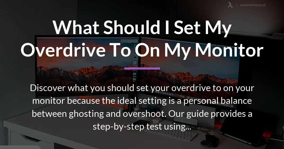 what should i set my overdrive to on my monitor