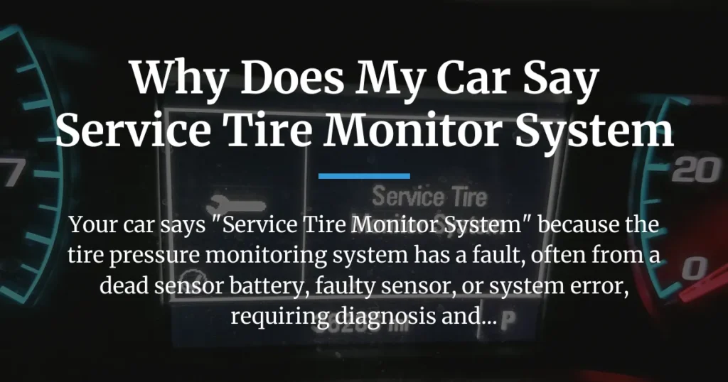 why does my car say service tire monitor system
