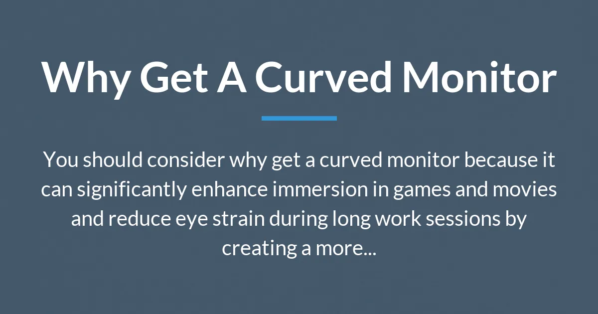 why get a curved monitor