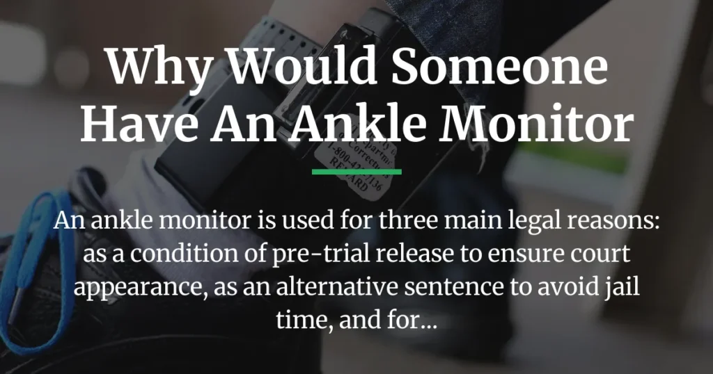 why would someone have an ankle monitor